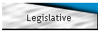 Legislative